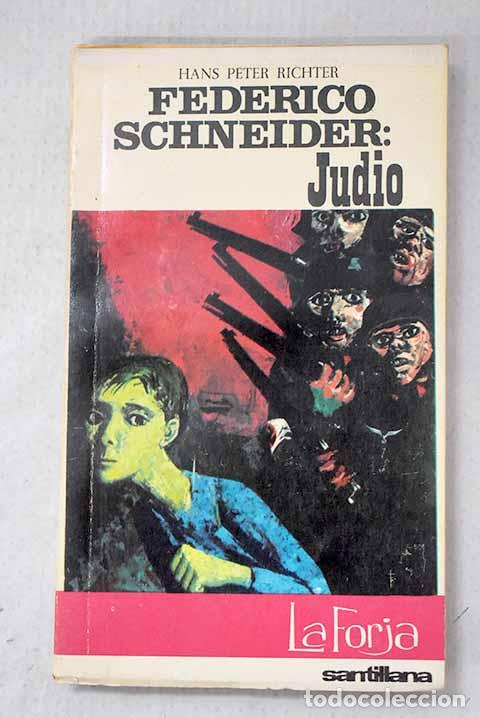 Libros: Federico Schneider: judio. Novela.- Richter, Hans Peter