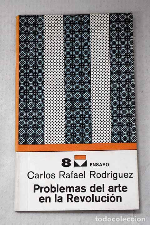 books: Problemas del arte en la revoluci&oacute;n.- Rodriguez, Carlos Rafael