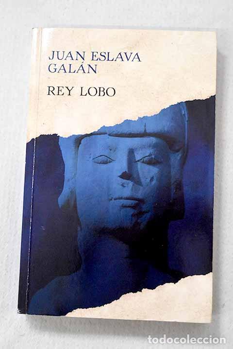 Livros em segunda m&atilde;o: Rey Lobo: Eslava Gal&aacute;n, Juan.- Eslava Gal&aacute;n, Juan