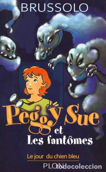 Libros: Peggy Sue et les fant&ocirc;mes, tome 1: Le Jour du chien bleu- 9782259194303