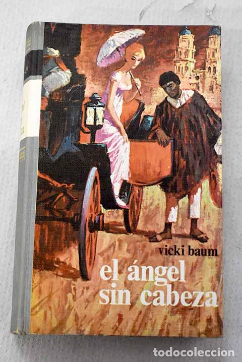 Livros em segunda m&atilde;o: El &aacute;ngel sin cabeza: Baum, Vicki.- Baum, Vicki