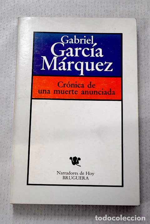Libros: Cr&oacute;nica de una muerte anunciada.- Garc&iacute;a M&aacute;rquez, Gabriel