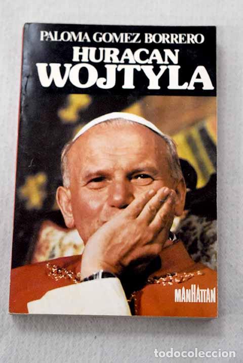 Libros: Hurac&aacute;n Wojtyla: G&oacute;mez Borrero, Paloma.- G&oacute;mez Borrero, Paloma