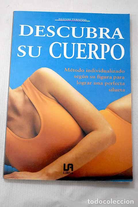 Libros: Descubra su cuerpo: m&eacute;todo individualizado seg&uacute;n su figura para lograr una perfecta silueta
