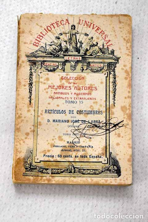 Libros: Articulos de costumbres.- Larra, Mariano Jos&eacute; de