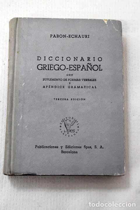 Libros: Diccionario griego-espa&ntilde;ol: con suplemento de formas verbales y un ap&eacute;ndice gramatical