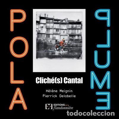 Livros em segunda m&atilde;o: Pola-plume: Clich&eacute;(s) Cantal- 9782918098690