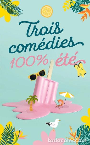 Libros: Trois com&eacute;dies 100% &eacute;t&eacute;- 9782298173673