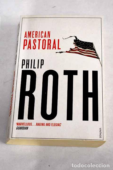 Livres: American pastoral: Roth, Philip.- Roth, Philip