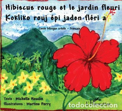 Libros: Hibiscus rouge et le jardin fleuri- 9782747558204