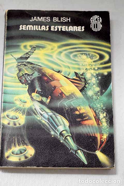 Libros: Semillas estelares: Blish, James.- Blish, James
