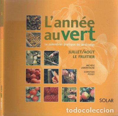 Libros: L'ann&eacute;e au vert (Juillet-Ao&ucirc;t) &rdquo;Le fruitier&rdquo;- 9782874270413