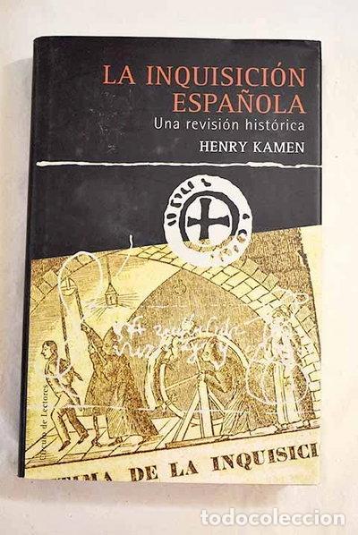 Libros: La Inquisici&oacute;n Espa&ntilde;ola: Una Revisi&oacute;n Hist&oacute;rica- 9788422693529