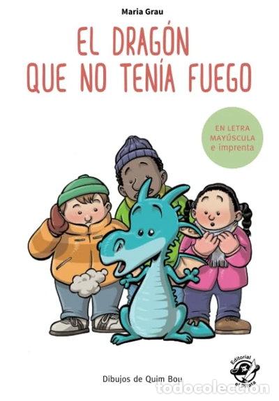 Libros: El drag&oacute;n que no ten&iacute;a fuego- 9781712519721