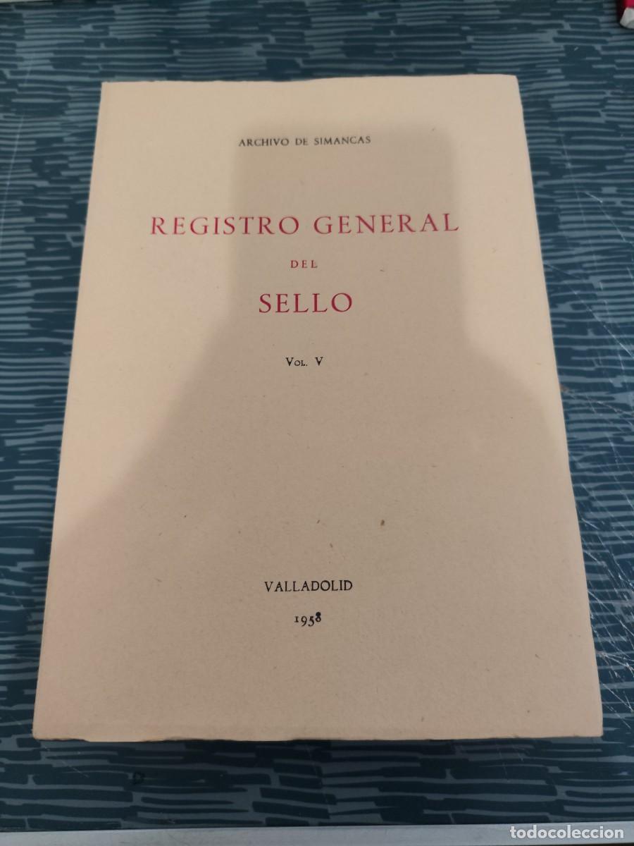 Livros em segunda m&atilde;o: REGISTRO GENERAL DEL SELLO,ARCHIVO DE SIMANCAS,VOL.V,1958,756 P&Aacute;GINAS.