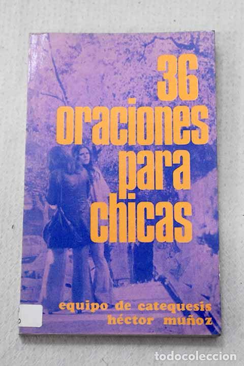 Libros: 36 oraciones para chicas.- Mu&ntilde;oz, H&eacute;ctor