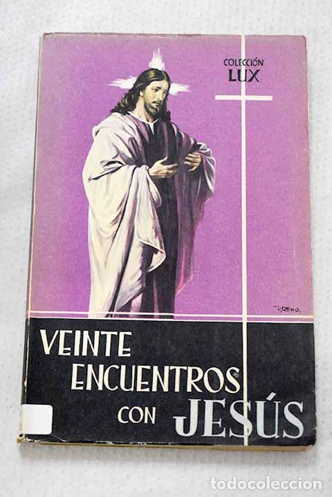 Libros: Veinte encuentros con jesus.- Lamera, Esteban P.