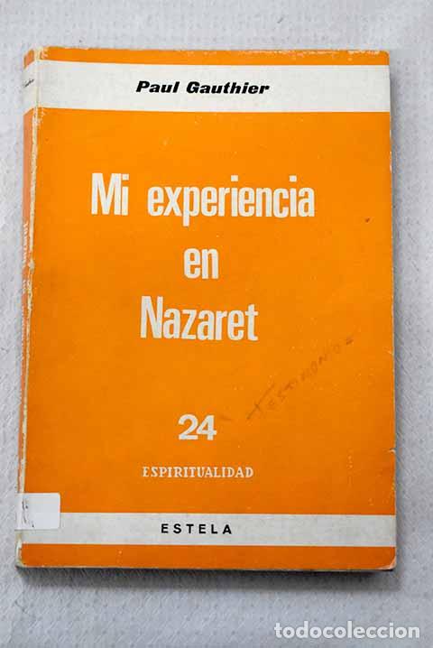 Libros: Mi experiencia en Nazaret.- Gauthier, Paul