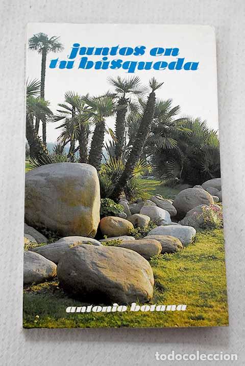 Libros: Juntos en tu b&uacute;squeda.- Botana, Antonio
