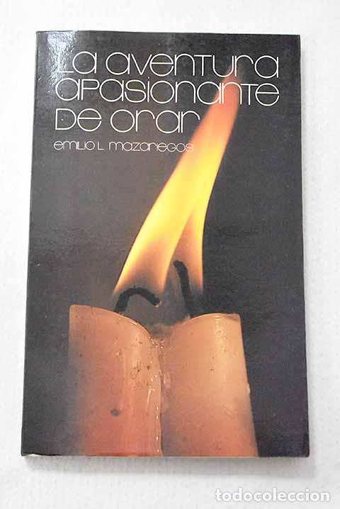 Libros: La aventura apasionante de orar.- Mazariegos, Emilio L.