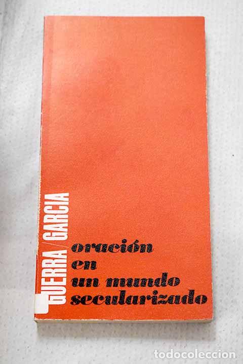 books: Oraci&oacute;n en un mundo secularizado.- Guerra y Garc&iacute;a