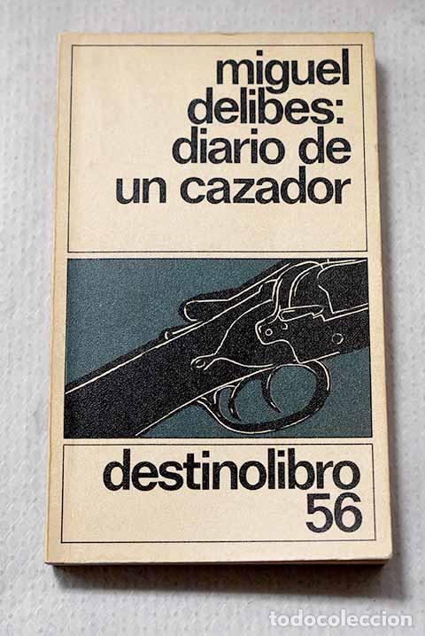 Libros: Diario de un cazador.- Delibes, Miguel