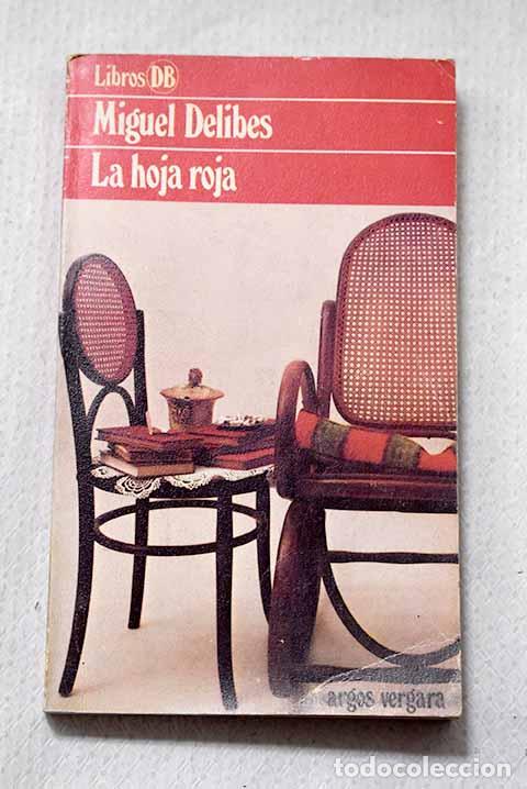 Libros: La hoja roja: Delibes, Miguel.- Delibes, Miguel