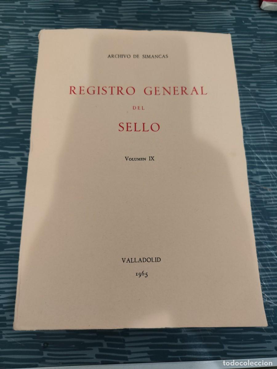 Livros em segunda m&atilde;o: REGISTRO GENERAL DEL SELLO,ARCHIVO DE SIMANCAS,VOL.IX,1965,735 P&Aacute;GINAS.