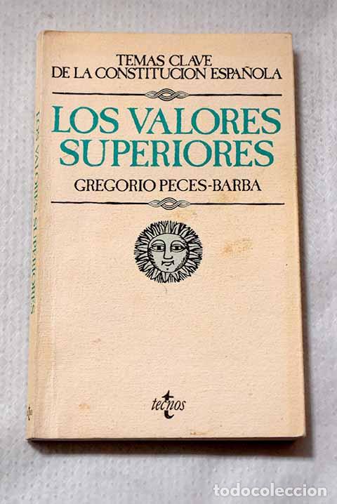 Livros em segunda m&atilde;o: Los valores superiores.- Peces-Barba, Gregorio