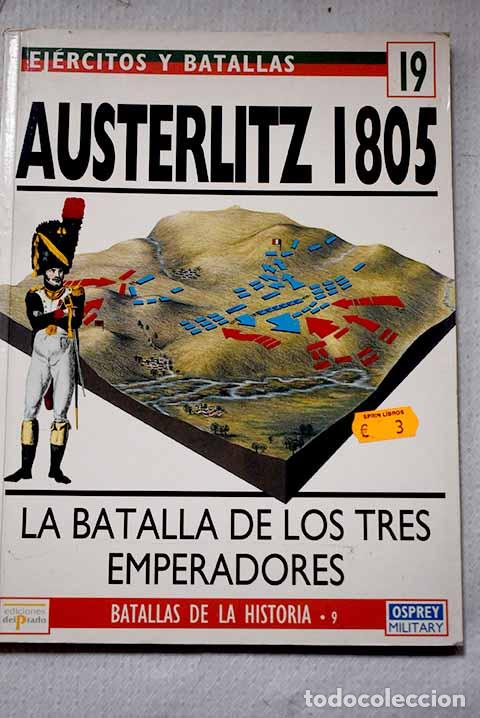 Livros em segunda m&atilde;o: Austerlitz 1805: la batalla de los tres emperadores.- Chandler, David