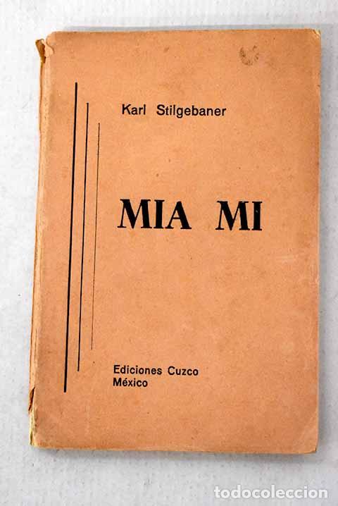 Livres: Mia MI ( El alegre Berlin de 1914-1918 ).- Stilgebaner, Karl