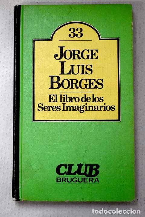 Livres: El libro de los seres imaginarios.- Borges, Jorge Luis