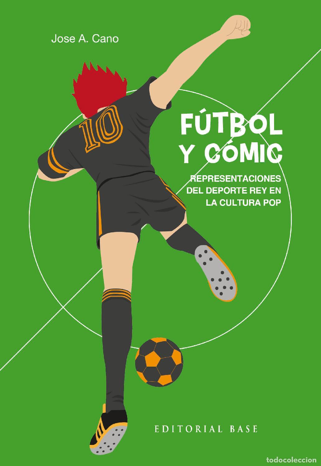 Livros em segunda m&atilde;o: F&uacute;tbol y c&oacute;mic. Representaciones del deporte rey en la cultura pop. - Cano, Jose A..