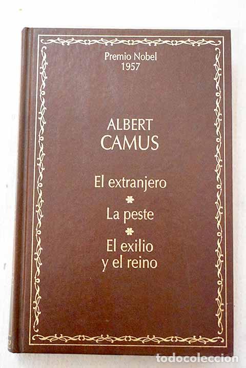 Livres: El extranjero ; La peste ; El exilio y el reino.- Camus, Albert