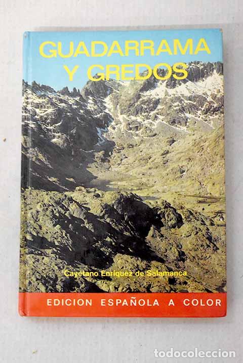 Libros: Guadarrama y Gredos: Enr&iacute;quez de Salamanca, Cayetano.- Enr&iacute;quez de Salamanca, Cayetano