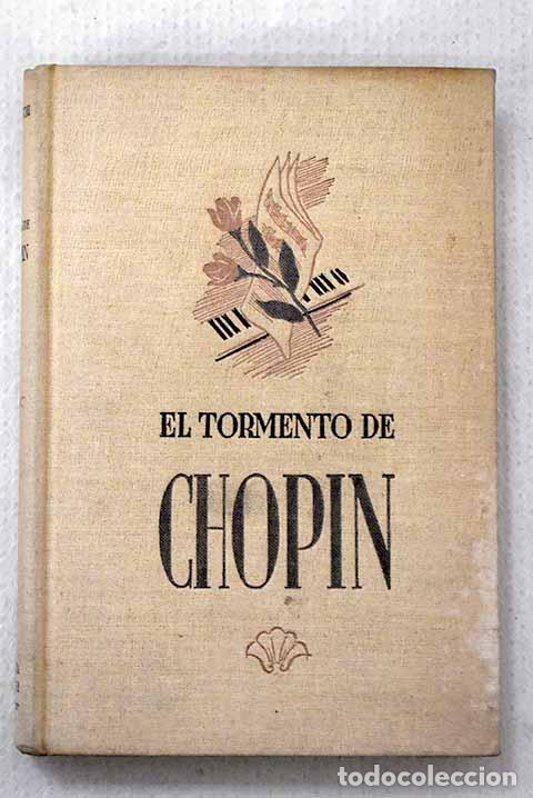 Libros: El tormento de Chopin.- Salvaneschi, Nino