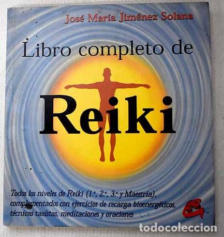 Libros: Libro completo de reiki: todos los niveles de reiki (1&ordm;, 2&ordm;, 3&ordm; y maestr&iacute;a)