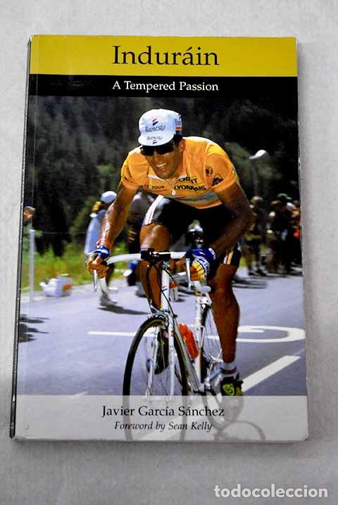 Livros em segunda m&atilde;o: Indur&aacute;in: a tempered passion.- Garc&iacute;a S&aacute;nchez, Javier