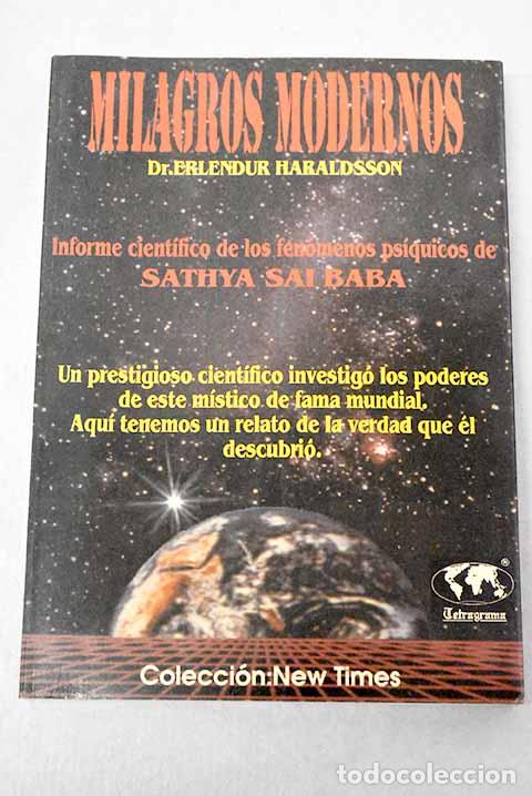 Livres: Milagros modernos: [informe cient&iacute;fico de los fen&oacute;menos ps&iacute;quicos de Sathya Sai Baba]
