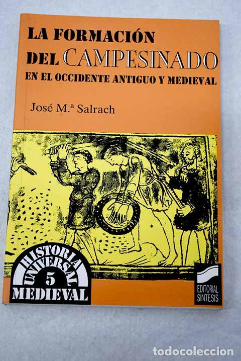 Libros: La formaci&oacute;n del campesinado en el oriente antiguo y medieval.- Salrach, Josep M.