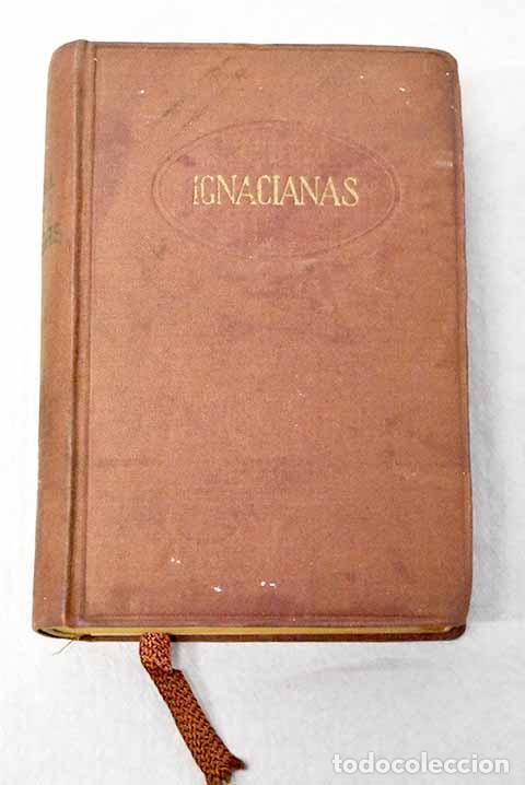 Libros: Ignacianas: meditaciones seg&uacute;n los m&eacute;todos diversos de San Ignacio de Loyola.- Ayala, &Aacute;ngel