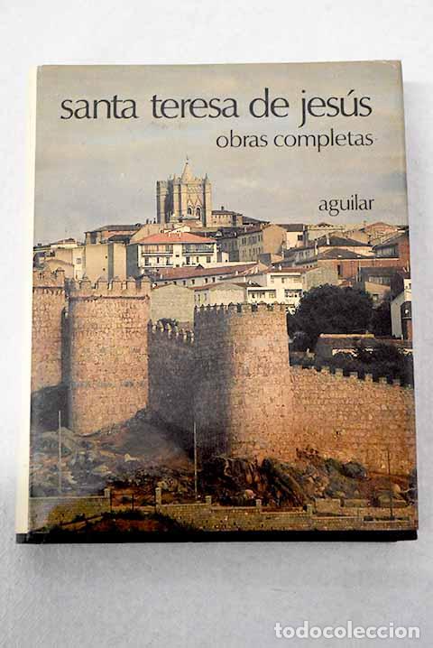 Libros: Obras completas: Jes&uacute;s, Santa Teresa de.- Jes&uacute;s, Santa Teresa de