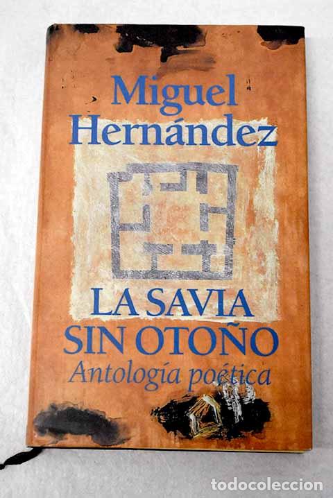 Libri di seconda mano: La savia sin oto&ntilde;o: antolog&iacute;a po&eacute;tica.- Hern&aacute;ndez, Miguel