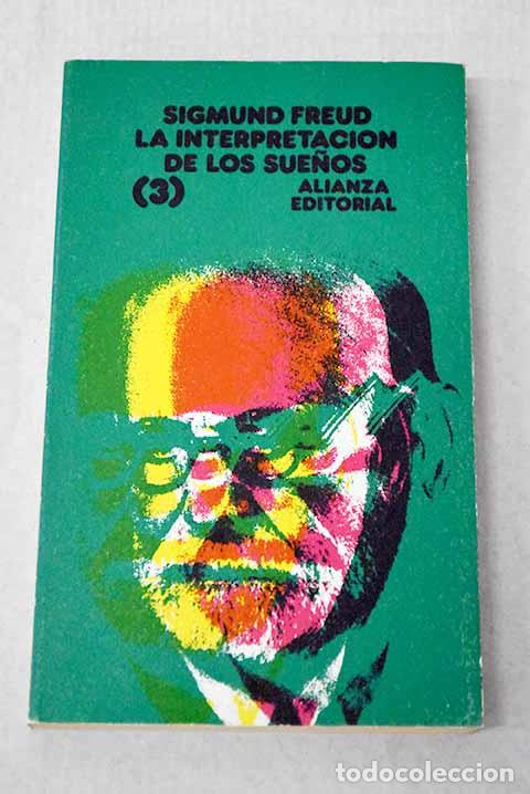 Libros: La interpretaci&oacute;n de los sue&ntilde;os, tomo III.- Freud, Sigmund