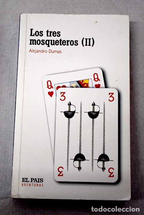 Libros: Los tres mosqueteros, tomo II.- Dumas, Alejandro