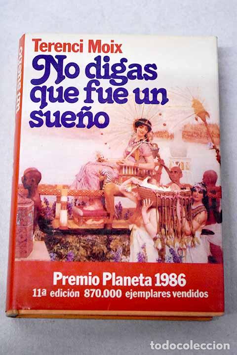 B&uuml;cher: No digas que fue un sue&ntilde;o: (Marco Antonio y Cleopatra).- Moix, Terenci