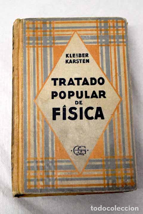 B&uuml;cher: Tratado popular de f&iacute;sica.- Kleiber, Juan