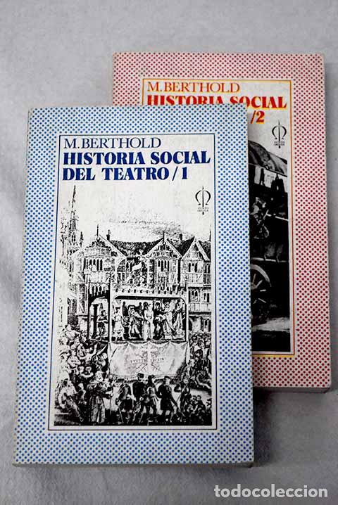 B&uuml;cher: Historia social del teatro.- Berthold, Margot