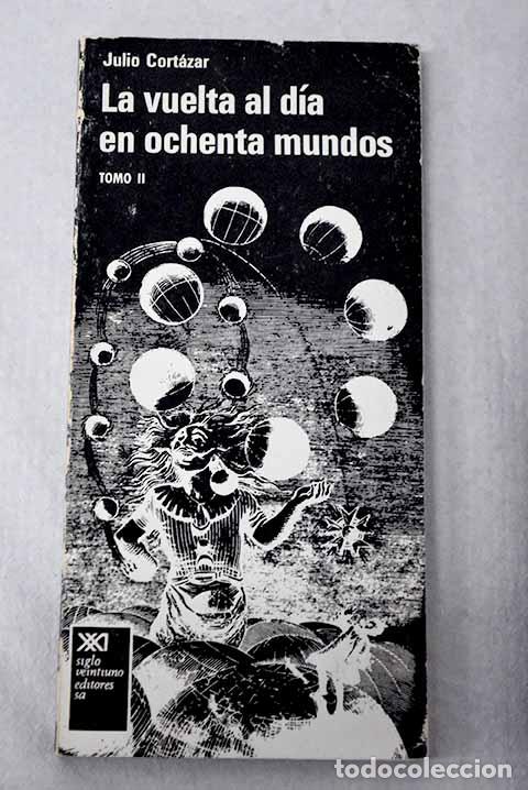 B&uuml;cher: La vuelta al d&iacute;a en ochenta mundos, tomo II.- Cort&aacute;zar, Julio