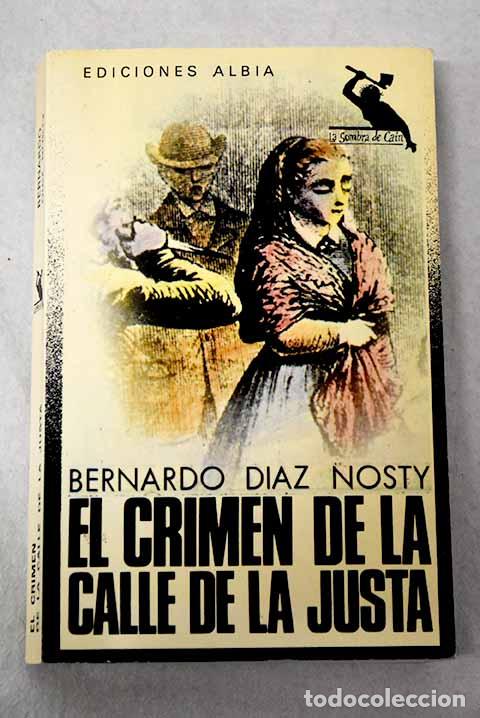 Livros em segunda m&atilde;o: El crimen de la calle de la Justa.- D&iacute;az Nosty, Bernardo